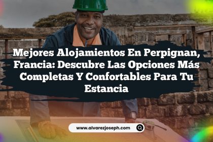 Mejores Alojamientos en Perpignan, Francia: Descubre las Opciones Más Completas y Confortables para Tu Estancia
