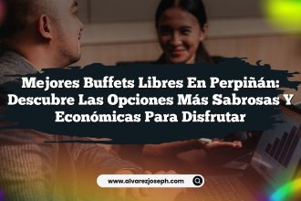 Mejores Buffets Libres en Perpiñán: Descubre las Opciones Más Sabrosas y Económicas para Disfrutar