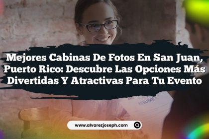 Mejores Cabinas de Fotos en San Juan, Puerto Rico: Descubre las Opciones Más Divertidas y Atractivas para Tu Evento
