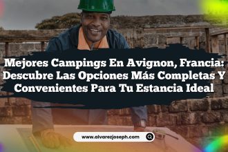 Mejores Campings en Avignon, Francia: Descubre las Opciones Más Completas y Convenientes para tu Estancia Ideal
