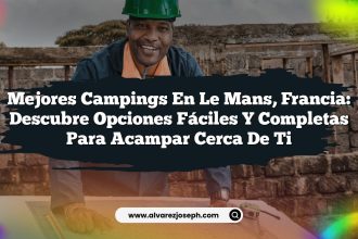 Mejores Campings en Le Mans, Francia: Descubre Opciones Fáciles y Completas para Acampar Cerca de Ti