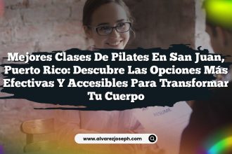 Mejores Clases de Pilates en San Juan, Puerto Rico: Descubre las Opciones Más Efectivas y Accesibles para Transformar tu Cuerpo