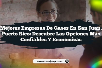 Mejores Empresas de Gases en San Juan, Puerto Rico: Descubre las Opciones Más Confiables y Económicas