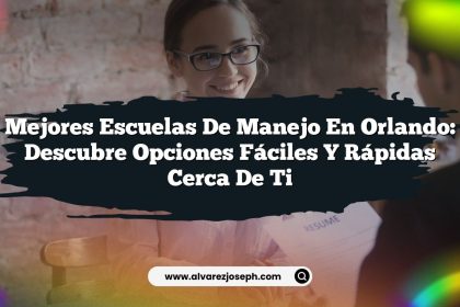 Mejores Escuelas de Manejo en Orlando: Descubre Opciones Fáciles y Rápidas Cerca de Ti