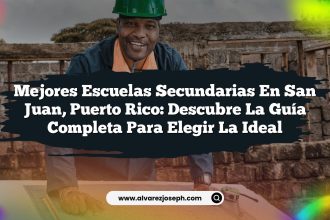 Mejores Escuelas Secundarias en San Juan, Puerto Rico: Descubre la Guía Completa para Elegir la Ideal