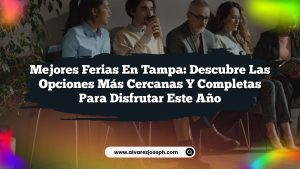 Mejores Ferias en Tampa: Descubre las Opciones Más Cercanas y Completas