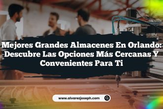 Mejores Grandes Almacenes en Orlando: Descubre las Opciones Más Cercanas y Convenientes para Ti