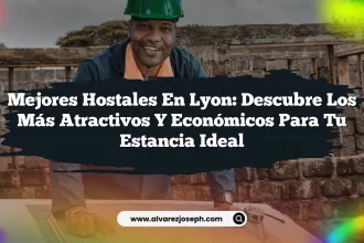 Mejores Hostales en Lyon: Descubre los Más Atractivos y Económicos para tu Estancia Ideal