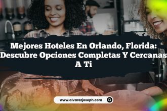 Mejores Hoteles en Orlando, Florida: Descubre Opciones Completas y Cercanas a Ti