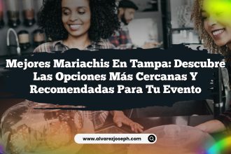 Mejores Mariachis en Tampa: Descubre las Opciones Más Cercanas y Recomendadas para Tu Evento