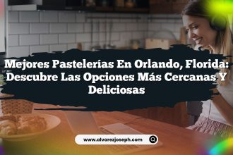 Mejores Pastelerías en Orlando, Florida: Descubre las Opciones Más Cercanas y Deliciosas