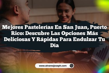 Mejores Pastelerías en San Juan, Puerto Rico: Descubre las Opciones Más Deliciosas y Rápidas para Endulzar tu Día