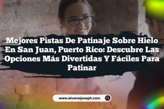 Mejores Pistas de Patinaje Sobre Hielo en San Juan, Puerto Rico: Descubre las Opciones Más Divertidas y Fáciles para Patinar