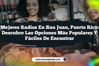 Mejores Radios en San Juan, Puerto Rico: Descubre las Opciones Más Populares y Fáciles de Encontrar