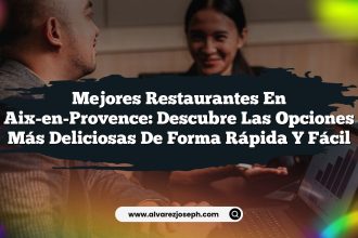 Mejores Restaurantes en Aix-en-Provence: Descubre las Opciones Más Deliciosas de Forma Rápida y Fácil