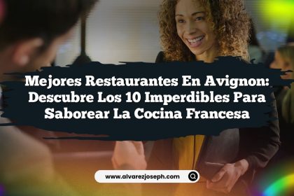 Mejores Restaurantes en Avignon: Descubre los 10 Imperdibles para Saborear la Cocina Francesa