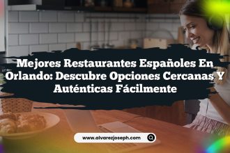 Mejores Restaurantes Españoles en Orlando: Descubre Opciones Cercanas y Auténticas Fácilmente