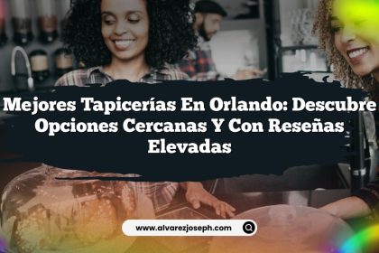 Mejores Tapicerías en Orlando: Descubre Opciones Cercanas y Con Reseñas Elevadas