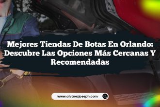 Mejores Tiendas de Botas en Orlando: Descubre las Opciones Más Cercanas y Recomendadas