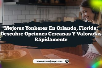 Mejores Yonkeres en Orlando, Florida: Descubre Opciones Cercanas y Valoradas Rápidamente