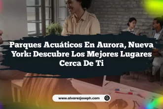 Parques Acuáticos en Aurora, Nueva York: Descubre los Mejores Lugares Cerca de Ti