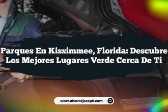 Parques en Kissimmee, Florida: Descubre los Mejores Lugares Verde Cerca de Ti
