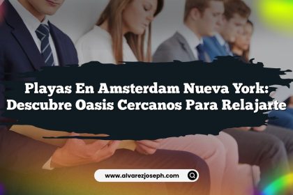 Playas en Amsterdam Nueva York: Descubre Oasis Cercanos Para Relajarte