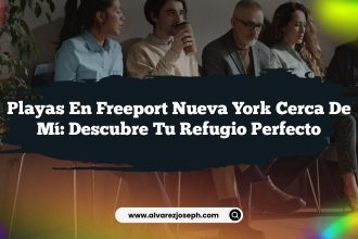 Playas En Freeport Nueva York Cerca De Mí: Descubre Tu Refugio Perfecto