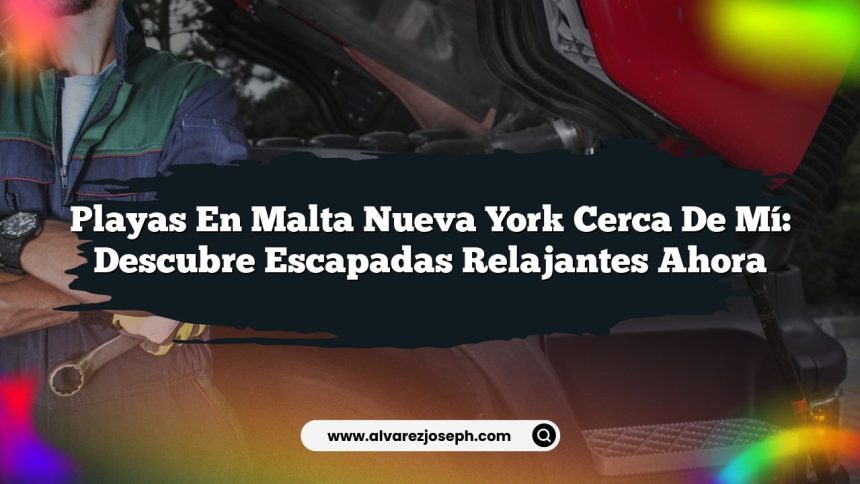 Imagen de Playas En Malta Nueva York Cerca De Mí: Descubre Escapadas Relajantes Ahora Playas En Malta Nueva York Cerca De Mí: Descubre Escapadas Relajantes Ahora