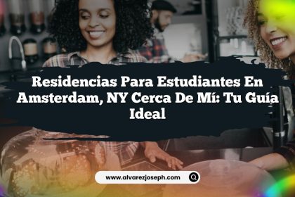 Residencias para Estudiantes en Amsterdam, NY Cerca de Mí: Tu Guía Ideal