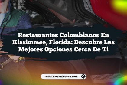 Restaurantes Colombianos en Kissimmee, Florida: Descubre las Mejores Opciones Cerca de Ti