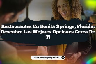 Restaurantes en Bonita Springs, Florida: Descubre las Mejores Opciones Cerca de Ti