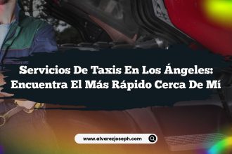 Servicios de Taxis en Los Ángeles: Encuentra el Más Rápido Cerca de Mí