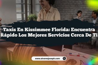 Taxis en Kissimmee Florida: Encuentra Rápido los Mejores Servicios Cerca de Ti