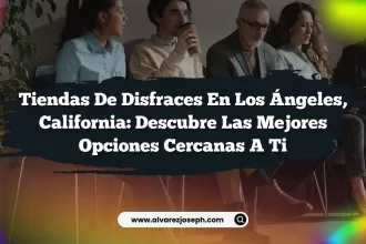 Tiendas de Disfraces en Los Ángeles, California: Descubre las Mejores Opciones Cercanas a Ti