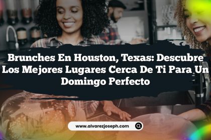 Brunches en Houston, Texas: Descubre los Mejores Lugares Cerca de Ti para un Domingo Perfecto