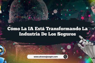 Cómo la IA Está Transformando la Industria de los Seguros