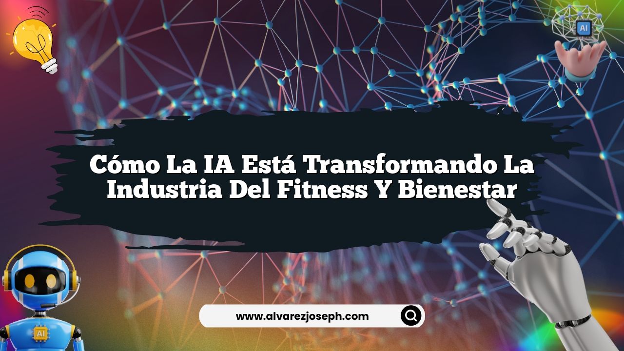 Cómo la IA Está Transformando la Industria del Fitness y Bienestar