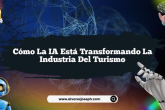 Cómo la IA Está Transformando la Industria del Turismo