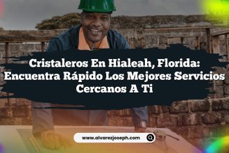 Cristaleros en Hialeah, Florida: Encuentra Rápido los Mejores Servicios Cercanos a Ti