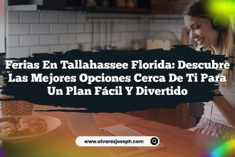 Ferias en Tallahassee Florida: Descubre las Mejores Opciones Cerca de Ti para un Plan Fácil y Divertido