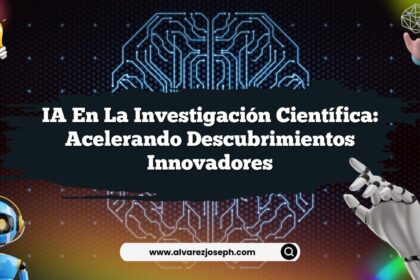 IA en la Investigación Científica: Acelerando Descubrimientos Innovadores
