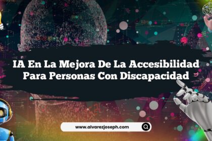 IA en la Mejora de la Accesibilidad para Personas con Discapacidad