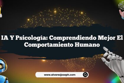 IA y Psicología: Comprendiendo Mejor el Comportamiento Humano