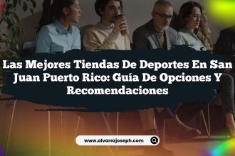 Las Mejores Tiendas de Deportes en San Juan Puerto Rico: Guía de Opciones y Recomendaciones