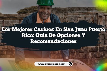 Los Mejores Casinos en San Juan Puerto Rico: Guía de Opciones y Recomendaciones