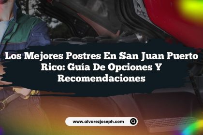 Los Mejores Postres en San Juan Puerto Rico: Guía de Opciones y Recomendaciones