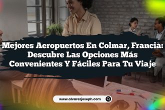 Mejores Aeropuertos en Colmar, Francia: Descubre las Opciones Más Convenientes y Fáciles para tu Viaje