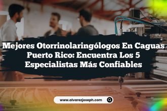 Mejores Otorrinolaringólogos en Caguas Puerto Rico: Encuentra los 5 Especialistas Más Confiables