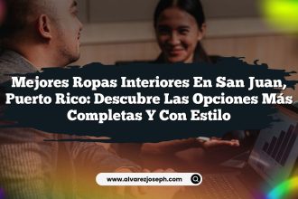 Mejores Ropas Interiores en San Juan, Puerto Rico: Descubre las Opciones Más Completas y Con Estilo